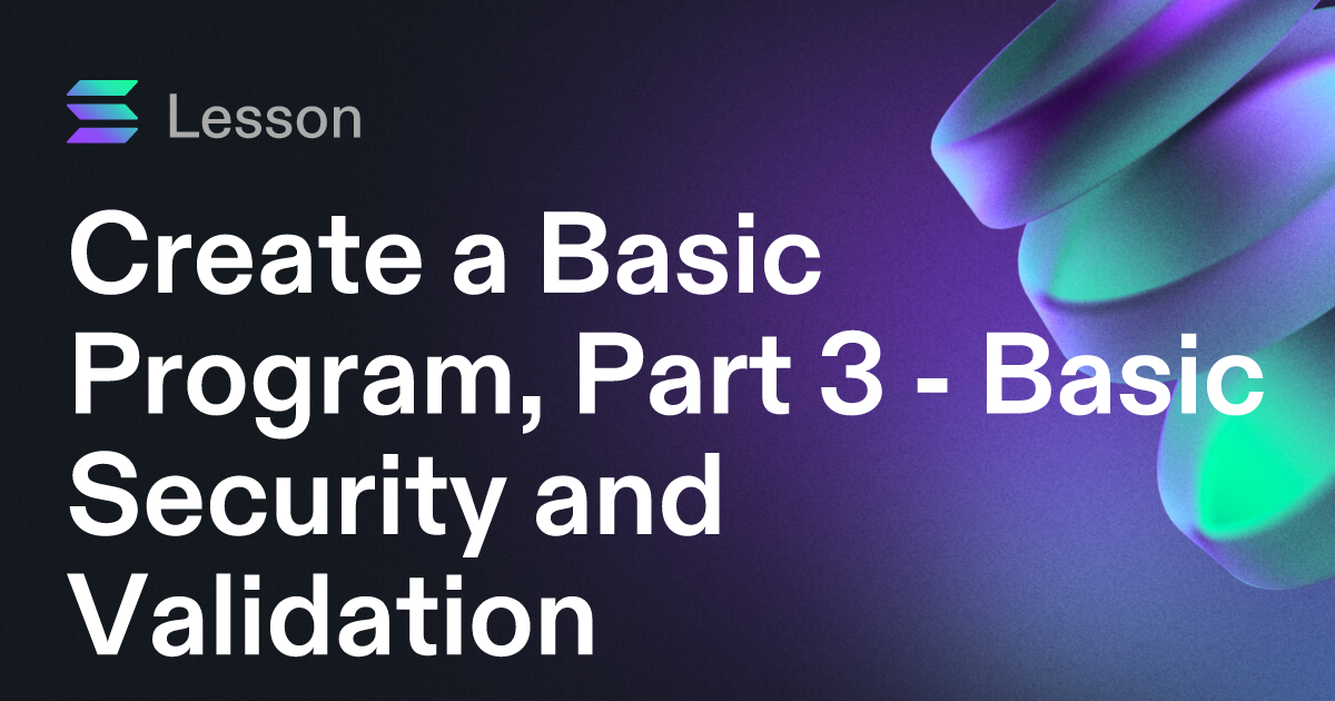 Create a Basic Program, Part 3 - Basic Security and Validation